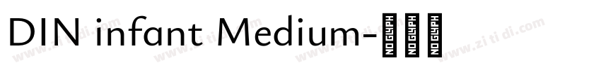 DIN infant Medium字体转换 DIN infant Medium字体转换